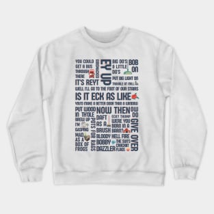 Lancashire phrases - Northern humour - British sayings - Lanky slang Crewneck Sweatshirt